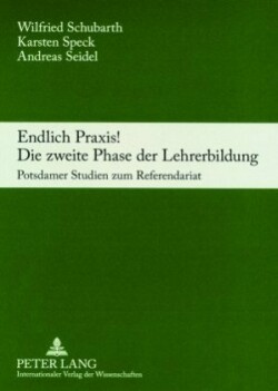 Endlich Praxis! Die Zweite Phase Der Lehrerbildung