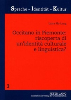 Occitano in Piemonte riscoperta di un'identita culturale e linguistica?: Uno studio sociolinguistico sulla minoranza occitana piemontese