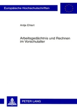 Arbeitsgedaechtnis und Rechnen im Vorschulalter