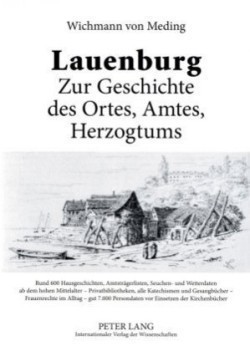 Lauenburg - Zur Geschichte Des Ortes, Amtes, Herzogtums