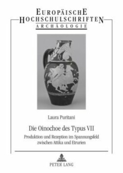 Die Oinochoe Des Typus VII