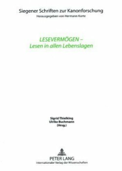 Lesevermoegen - Lesen in Allen Lebenslagen Unter Mitarbeit Von Wiebke Dannecker