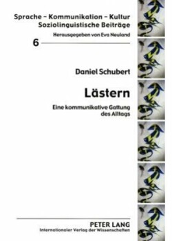 Laestern Eine Kommunikative Gattung Des Alltags