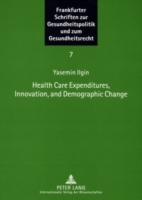 Health Care Expenditures, Innovation, and Demographic Change