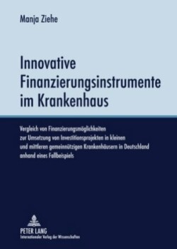 Innovative Finanzierungsinstrumente Im Krankenhaus