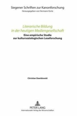 Literarische Bildung in Der Heutigen Mediengesellschaft