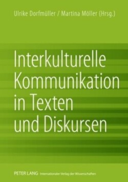 Interkulturelle Kommunikation in Texten Und Diskursen