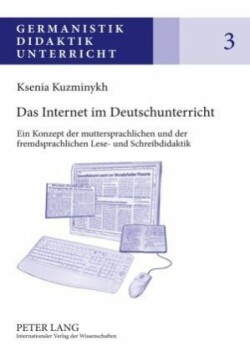 Das Internet Im Deutschunterricht Ein Konzept Der Muttersprachlichen Und Der Fremdsprachlichen Lese- Und Schreibdidaktik