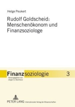 Rudolf Goldscheid: Menschenoekonom Und Finanzsoziologe