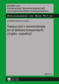 Traducción Y Terminología En El Ámbito Biosanitario (Inglés - Español)