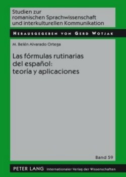 Fórmulas Rutinarias del Español: Teoría Y Aplicaciones