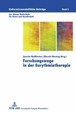 Forschungswege in Der Eurythmietherapie