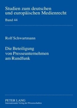 Die Beteiligung Von Presseunternehmen Am Rundfunk