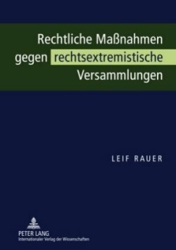 Rechtliche Maßnahmen Gegen Rechtsextremistische Versammlungen