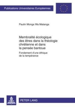 Membralité Écologique Des Êtres Dans La Théologie Chrétienne Et Dans La Pensée Bantoue