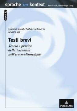 Testi Brevi Teoria E Pratica Della Testualita Nell'era Multimediale