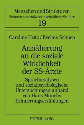 Annaeherung an Die Soziale Wirklichkeit Der Ss-Aerzte