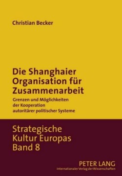 Die Shanghaier Organisation Fuer Zusammenarbeit