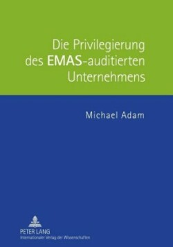 Die Privilegierung Des Emas-Auditierten Unternehmens