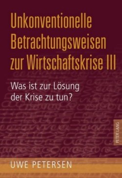 Unkonventionelle Betrachtungsweisen Zur Wirtschaftskrise III