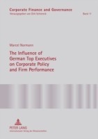 Influence of German Top Executives on Corporate Policy and Firm Performance