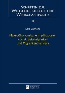 Makrooekonomische Implikationen Von Arbeitsmigration Und Migrantentransfers