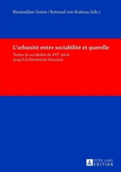 L'Urbanité Entre Sociabilité Et Querelle