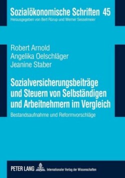 Sozialversicherungsbeitraege Und Steuern Von Selbstaendigen Und Arbeitnehmern Im Vergleich