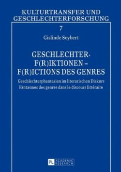 Geschlechter-F(r)iktionen - F(r)ictions des genres