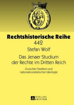 Das Jenaer Studium Der Rechte Im Dritten Reich