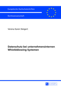 Datenschutz Bei Unternehmensinternen Whistleblowing-Systemen