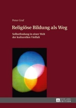 Religioese Bildung als Weg