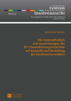 Anwendbarkeit Und Auswirkungen Der Eu-Dienstleistungsrichtlinie Auf Auswahl Und Bestellung Des Insolvenzverwalters