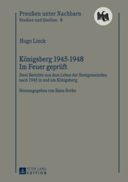 Koenigsberg 1945-1948 - Im Feuer Geprueft