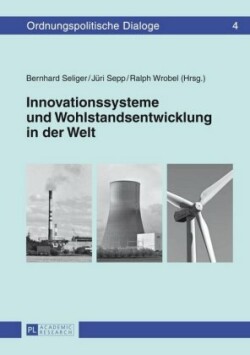 Innovationssysteme Und Wohlstandsentwicklung in Der Welt