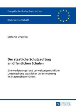 Der Staatliche Schutzauftrag an Oeffentlichen Schulen