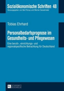 Personalbedarfsprognose Im Gesundheits- Und Pflegewesen