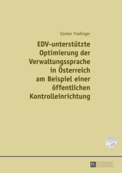 EDV-unterstuetzte Optimierung der Verwaltungssprache in Oesterreich am Beispiel einer einer oeffentlichen Kontrolleinrichtung