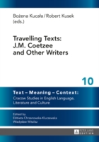 Travelling Texts: J. M. Coetzee and Other Writers