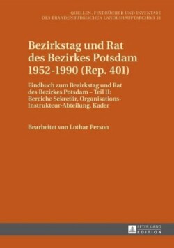 Bezirkstag Und Rat Des Bezirkes Potsdam 1952-1990 (Rep. 401)