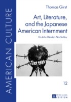 Art, Literature, and the Japanese American Internment