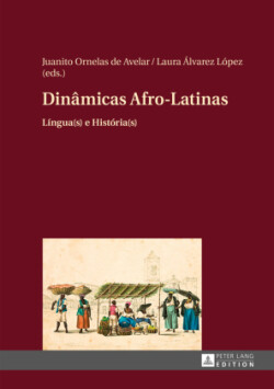 Din�micas Afro-Latinas Lingua(s) e Historia(s)
