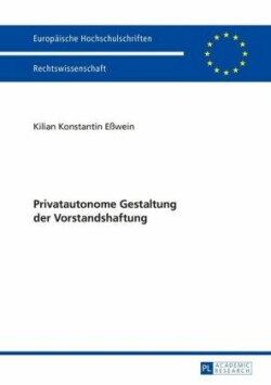 Privatautonome Gestaltung Der Vorstandshaftung