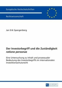 Investorbegriff und die Zustaendigkeit ratione personae