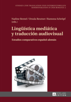 Lingue�stica medi�tica y traducci�n audiovisual Estudios comparativos espanol-aleman