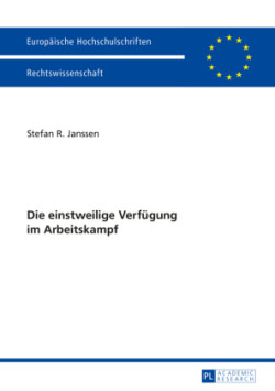 einstweilige Verfuegung im Arbeitskampf