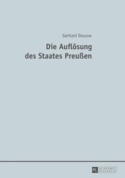 Aufloesung des Staates Preußen