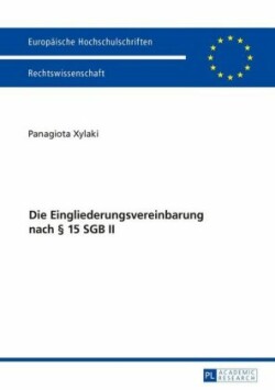 Die Eingliederungsvereinbarung Nach § 15 Sgb II