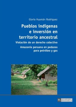 Pueblos ind�genas e inversi�n en territorio ancestral