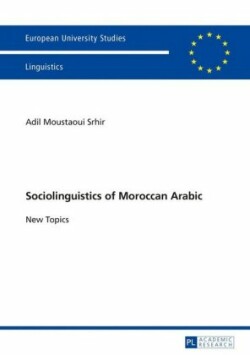 Sociolinguistics of Moroccan Arabic New Topics